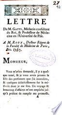 Lettre de M. Gatti ... a M. Roux, docteur régent de la Faculté de médecine de Paris, etc