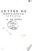 Lettre de monseigneur le prince a la royne