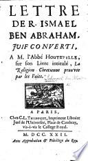 Lettre de R. Ismael ben Abraham ... à M. l'Abbé Houteville, sur son livre intitulé: La Religion Chrétienne prouvée par les faits