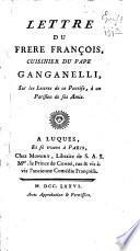 Lettre du frère François, cuisinier du pape Ganganelli, sur les lettres de ce pontife, à un Parisien de ses amis