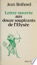 Lettre ouverte aux douze soupirants de l'Élysée