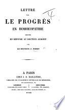 Lettre sur le progrès en homœopathie adressée en réponse au Docteur Audouit, etc