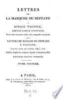Lettres ... a Horace Walpole, depuis Comte d'Orford, ecrites dans les annees 1766 a 1780, auxquelles sont jointes des lettres ... a Voltaire, ecrites dans les annees 1759 a 1775 (etc.) Nouv. ed. corr