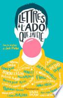 Lettres à l'ado que j'ai été
