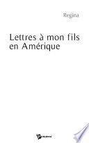 Lettres à mon fils en Amérique