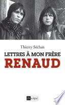 Lettres à mon frère Renaud