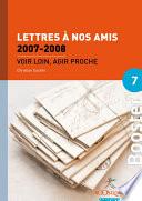 Lettres à nos amis 2007-2008 (Volume 4)