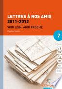 Lettres à nos amis 2011-2012 (Volume 6)