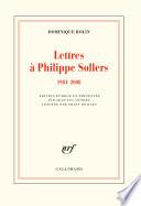 Lettres à Philippe Sollers (1981-2008)