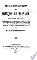 Lettres biographiques sur François de Maynard, poete Toulousain ...