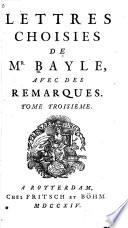 Lettres choisies de Mr. Bayle