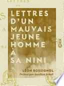 Lettres d'un mauvais jeune homme à sa Nini