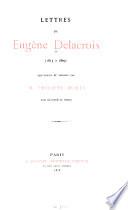Lettres de Eugène Delacroix (1815 à 1863)