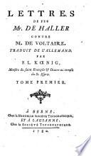 Lettres de feu M. de Haller contre M. de Voltaire. Traduit (sic) de l'Allemand, par F. L. Koenig