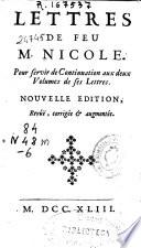 Lettres de feu M. Nicole. Pour servir de continuation aux deux volumes de ses lettres