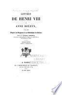 Lettres de Henri VIII à Anne Boleyn