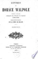 Lettres de Horace Walpole écrites à ses amis pendant ses voyages en France (1739-1775)