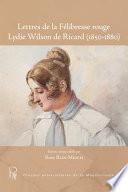 Lettres de la Félibresse rouge Lydie Wilson de Ricard (1850-1880)
