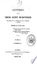 Lettres de la Soeur Saint Martinien, religieuse de la Congrégation de St-Charles, à Angers, décédée le 12 mai 1862
