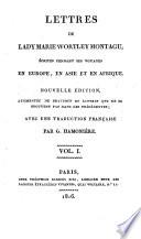 Lettres de Lady Marie Wortley Montagu, 'ecrites Pendant Ses Voyages en Europe, en Asie Et en Afrique