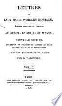 Lettres de Lady Marie Wortley Montagu, 'ecrites Pendant Ses Voyages en Europe, en Asie Et en Afrique