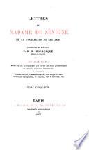 Lettres de madame de Sévigné, de sa famille et de ses amis, recueillies et annotées par m. Monmerqué