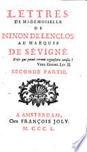 Lettres De Mademoiselle De Ninon De Lenclos Au Marquis De Sévigné