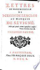 Lettres De Mademoiselle De Ninon De Lenclos Au Marquis De Sévigné