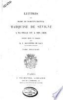 Lettres de Marie de Rabutin-Chantal marquise de Sevigne, a sa fille et a ses amis