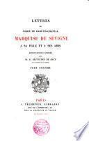 Lettres de Marie de Rabutin-Chantal Marquise de Sévigne a sa fille et a ses amis