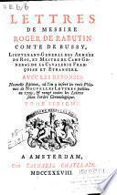 Lettres de messire Roger de Rabutin Comte de Bussy, lieutenant-general des armeés du roi, et mestre de camp general de la cavalerie françoise et etrangere