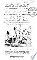 Lettres de Monsieur l'abbé Le Blanc, historiographe des batiments du roi, cinquieme édition de celles qui ont paru sous le titre de Lettres d'un françois... Tome premier [- Tome troisième]