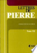 Lettres de Pierre /tome7