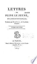 Lettres de Pline le Jeune en latin et en français traduites par M. de Sacy,...