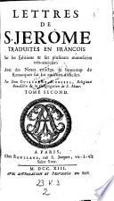 Lettres de S. Jerome, traduites en francois, sur les editions et sur plusieurs manuscrits tres anciens, avec des notes ... et beaucoup de remarques ... par Guillaume Roussel
