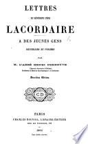 Lettres du ... Père Lacordaire à des jeunes gens, recueillies et publiées par ... H. Perreyve. Deuxième édition