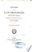 Lettres écrites à un provincial par Blaise Pascal