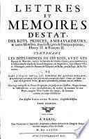 Lettres et mémoires des Roys, Princes, Ambassadeurs et autres Ministres sous les Reynes de François I, Henry II et François II