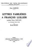 Lettres familières à Franc̜ois Luillier pendant l'hiver 1632-1633