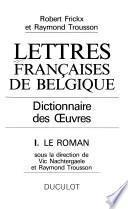 Lettres françaises de Belgique: Le roman