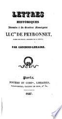 Lettres historiques adressées à à Sa Grandeur monseigneur le Cte de Peyronnet, garde des sceaux, ministre de la justice