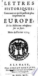 Lettres historiques, contenant ce qui se passe de plus important en Europe, et les réflexions nécessaires sur ce sujet