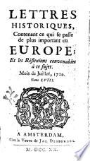 Lettres historiques (et politiques) contenant ce qui se passe de plus important en Europe; et les reflexions necessaires sur ce sujet (red. par J. Bernard H. Basnage Jean Du-Mont et autres