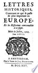 Lettres historiques (et politiques) contenant ce qui se passe de plus important en Europe; et les reflexions necessaires sur ce sujet (red. par J. Bernard H. Basnage Jean Du-Mont et autres