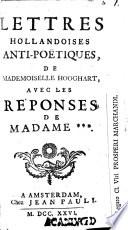 Lettres hollandoises anti-poëtiques de mlle Hooghart, avec les réponses de mad.*** [sur l'art poëtique de Boileau]