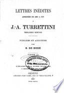 Lettres inédites adressées de 1686 à 1737 à Jean-Alphonse Turrettini, théologien genevois