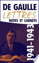Lettres, notes et carnets, tome 4 : 1941-1943