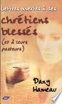 Lettres Ouvertes a Des Chretiens Blesses