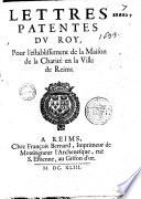 Lettres patentes du roy, pour l'establissement de la Maison de la Charité en la ville de Reims