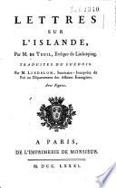 Lettres sur l'Islande, par M. de Troil ... Traduites du suedois. Par M. Lindblom ...